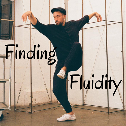 Movement Philosophy & Finding Fluidity